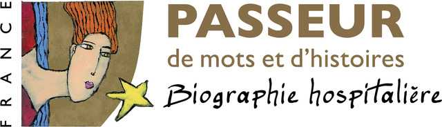Passeurs de mots et d'histoires – Biographie hospitalière